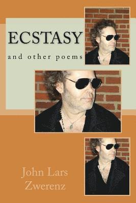 John Lars Zwerenz - Ecstasy: and other poems, Häftad