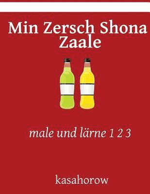 Min Zersch Shona Zaale: male und lärne 1 2 3 1