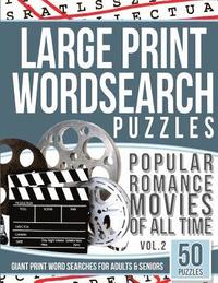 bokomslag Large Print Wordsearches Puzzles Popular Romance Movies of All Time v.2: Giant Print Word Searches for Adults & Seniors