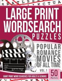 bokomslag Large Print Wordsearches Puzzles Popular Romance Movies of All Time v.1: Giant Print Word Searches for Adults & Seniors