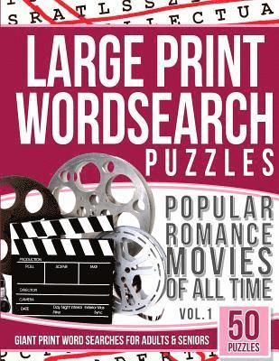 Word Search Books - Large Print Wordsearches Puzzles Popular Romance Movies of All Time v.1: Giant Print Word Searches for Adults & Seniors, Häftad