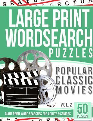 Large Print Wordsearches Puzzles Popular Classic Movies v.2: Giant Print Word Searches for Adults & Seniors 1