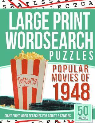 Large Print Wordsearches Puzzles Popular Movies of 1948: Giant Print Word Searches for Adults & Seniors 1