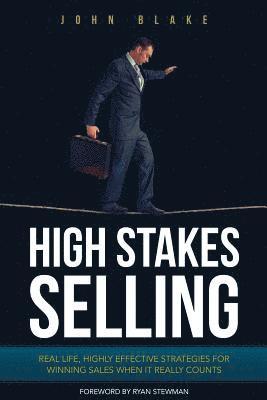 John Blake - High Stakes Selling, Häftad