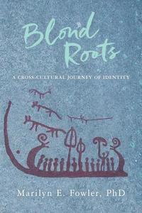 bokomslag Blond Roots: A Cross-Cultural Journey of Identity