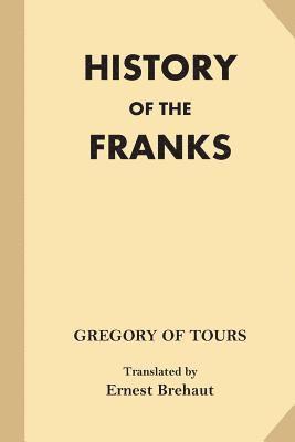 bokomslag History of the Franks (Fine Print)