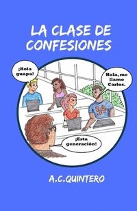 bokomslag La clase de confesiones: Carlos hace el peor error de su vida