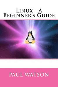bokomslag Linux - A Beginner's Guide
