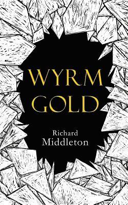 Richard Middleton - Wyrm Gold, Häftad