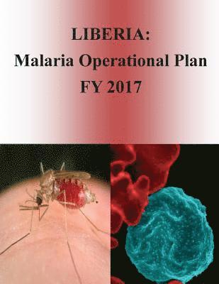 bokomslag Liberia: Malaria Operational Plan FY 2017 (President's Malaria Initiative)