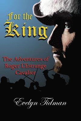 For the King: The Adventures of Roger L'Estrange, Cavalier 1