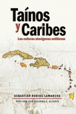 bokomslag Tainos y Caribes: Las culturas aborigenes antillanas