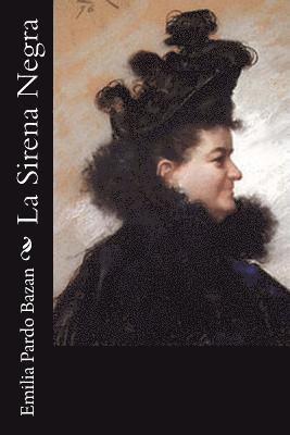 Emilia Pardo Bazan - La Sirena Negra, Häftad