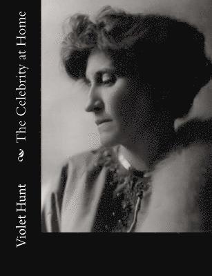 Violet Hunt - The Celebrity at Home, Häftad