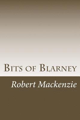 Robert MacKenzie - Bits of Blarney, Häftad