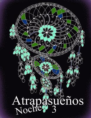 bokomslag Atrapasueños Noche 3: Libro Para Colorear Para Adultos