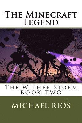 The Minecraft Legend: The Wither Storm 1