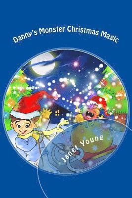 bokomslag Danny's Monster Christmas Magic: A rhyming story to light up the season!