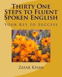 bokomslag Thirty One Steps to Fluent Spoken English