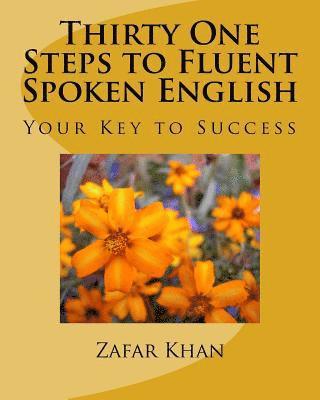 Thirty One Steps to Fluent Spoken English 1