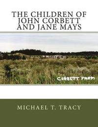 bokomslag The Children of John Corbett and Jane Mays
