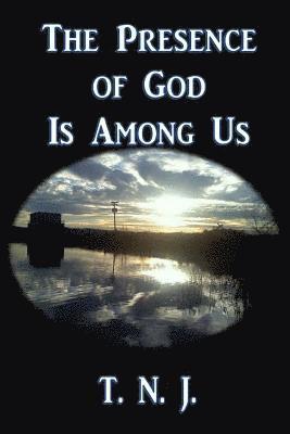 The Presence of God is Among Us 1