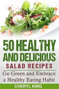 bokomslag 50 Healthy and Delicious Salad Recipes