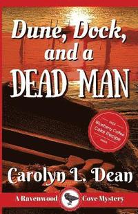 bokomslag Dune, Dock and a Dead Man: A Ravenwood Cove Cozy Mystery