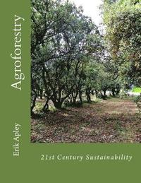 bokomslag 21st Century Sustainability: Agroforestry