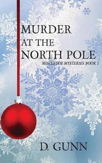 bokomslag Murder At The North Pole