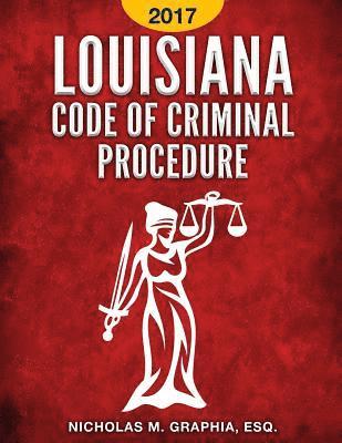 Louisiana Code of Criminal Procedure 2017 1