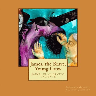 James, the Brave, Young Crow: Jaime, el cuervito valiente 1