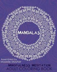 bokomslag Mandalas Mindfulness Meditation Adult Coloring Book