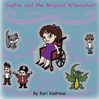 bokomslag Sophie and the Magical Wheelchair