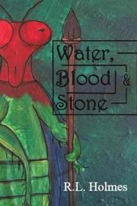 bokomslag Water, Blood & Stone