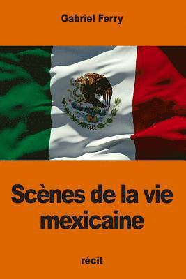 Scènes de la vie mexicaine 1