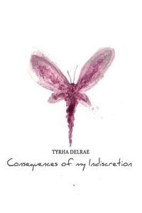 bokomslag Consequences of my Indiscretion