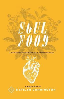 bokomslag Soul Food: A Spiritual Guidebook to a Satisfied Soul