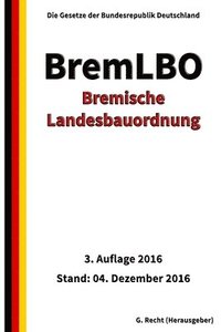 bokomslag Bremische Landesbauordnung (BremLBO), 3. Auflage 2016