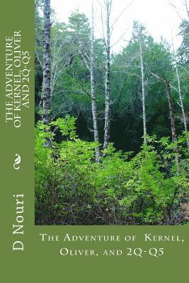 D. a. Nouri - The Adventure of Kernel, Oliver and 2Q-Q5, Häftad