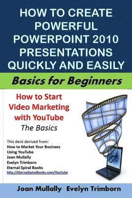 bokomslag How to Create Powerful PowerPoint 2010 Presentations Quickly And Easily: Basics for Beginners