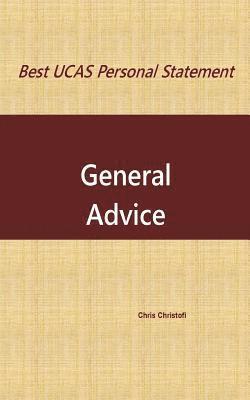 Best UCAS Personal Statement: GENERAL ADVICE: General Advice 1