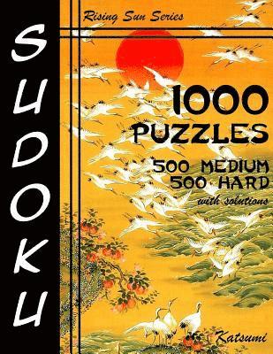 Sudoku 1,000 Puzzles 500 Medium & 500 Hard With Solutions: Take Your Playing To The Next Level With This Sudoku Puzzle Book Containing Two Levels of D 1