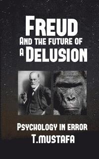 bokomslag Freud and the Future of a Delusion