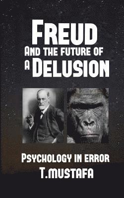 bokomslag Freud and the Future of a Delusion