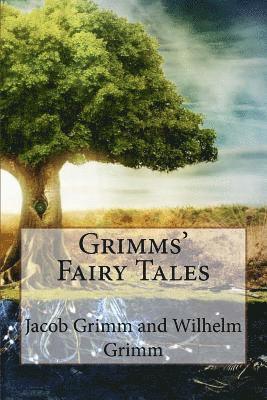 bokomslag Grimms' Fairy Tales Jacob Grimm and Wilhelm Grimm