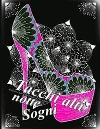 bokomslag Tacchi Alti Sogni Notte: Antistress Libro Da Colorare Per Adulti