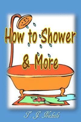 How to Shower and More 1