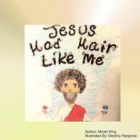 bokomslag Jesus Had Hair Like Me