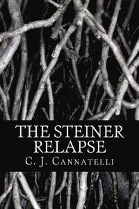 bokomslag The Steiner Relapse: The Steiner House Saga